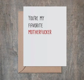 You're My Favorite Motherfucker Card